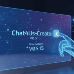 Chat4Us-Creator V0.5.15 Now Available