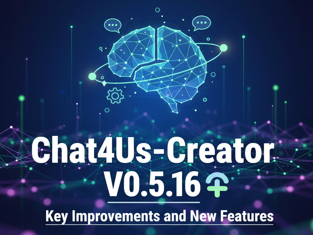 Chat4Us-Creator v0.5.16 Release